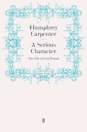 A Serious Character de Humphrey Carpenter