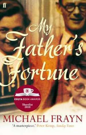 My Father's Fortune de Michael Frayn