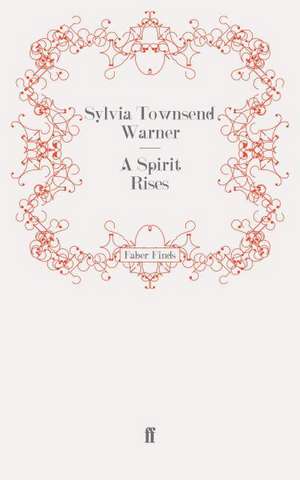 A Spirit Rises de Sylvia Townsend Warner