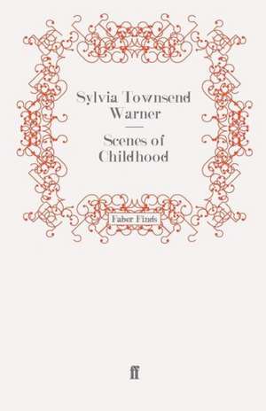 Scenes of Childhood de Sylvia Townsend Warner