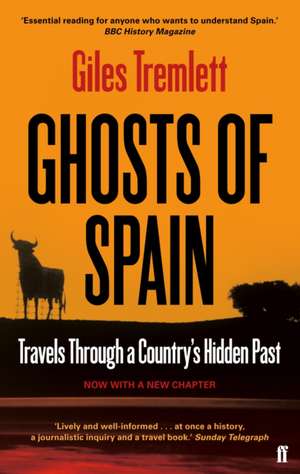 Ghosts of Spain de Giles Tremlett