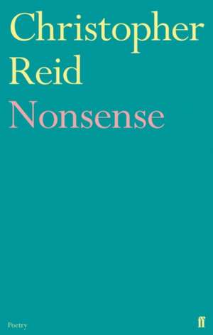 Nonsense de Christopher Reid