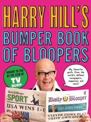 Harry Hill's Bumper Book of Bloopers de Harry Hill