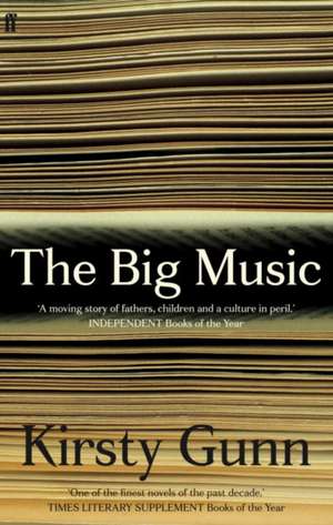 The Big Music de Kirsty Gunn