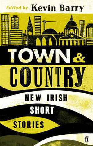 Town and Country de Kevin Barry