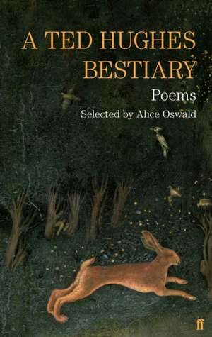 A Ted Hughes Bestiary de Ted Hughes