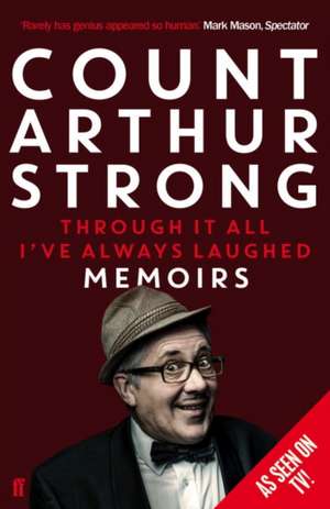 Through it All I've Always Laughed de Count Arthur Strong