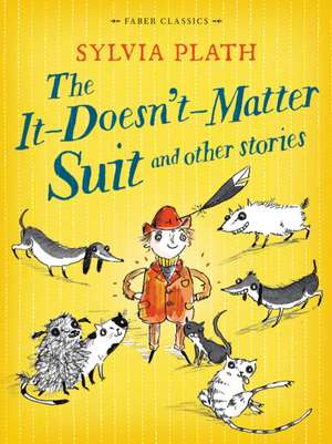 The It Doesn't Matter Suit and Other Stories de Sylvia Plath