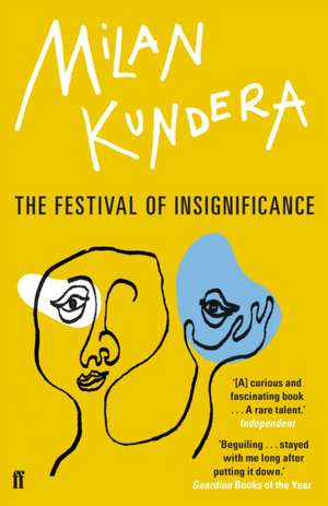 The Festival of Insignificance de Milan Kundera