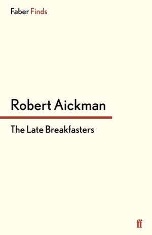 The Late Breakfasters de Robert Aickman