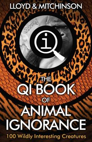 QI: The Book of Animal Ignorance de John Lloyd