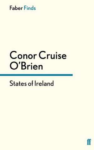 States of Ireland de Conor Cruise O'Brien