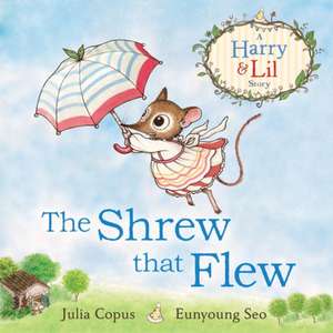 The Shrew that Flew de Julia Copus