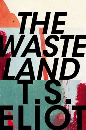 The Waste Land de T. S. Eliot