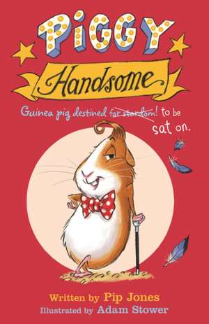 Piggy Handsome de Pip Jones