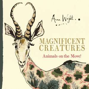 Magnificent Creatures de Anna Wright