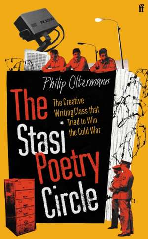 The Stasi Poetry Circle de Philip Oltermann