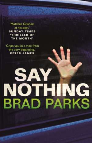 Say Nothing de Brad Parks