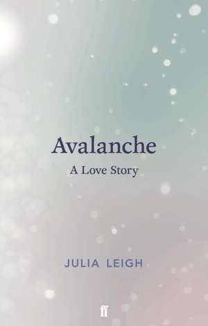 Avalanche de Julia Leigh
