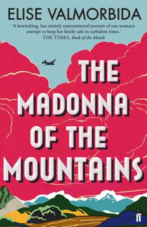 The Madonna of The Mountains de Elise Valmorbida