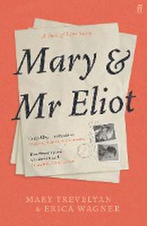 Mary and Mr Eliot de Erica Wagner