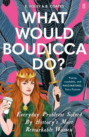 What Would Boudicca Do? de Beth Coates