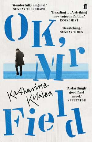 OK, Mr Field de Katharine Kilalea