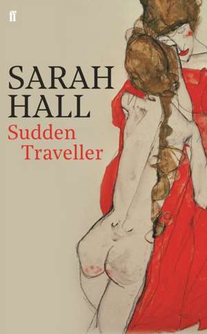 Sudden Traveller de Sarah Hall
