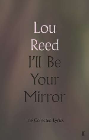 I'll Be Your Mirror de Lou Reed