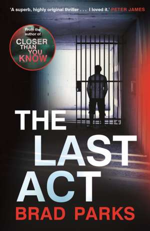 The Last Act de Brad Parks