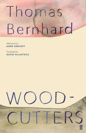 Woodcutters de Thomas Bernhard