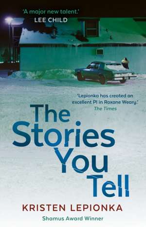 The Stories You Tell de Kristen Lepionka