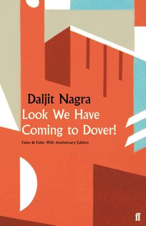 Look We Have Coming to Dover! de Daljit Nagra