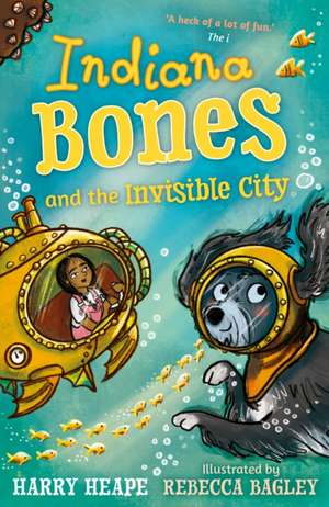 Indiana Bones and the Invisible City de Harry Heape