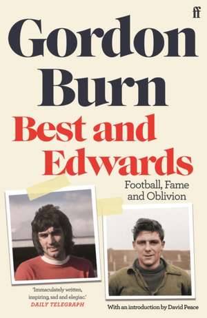 Best and Edwards de Gordon Burn