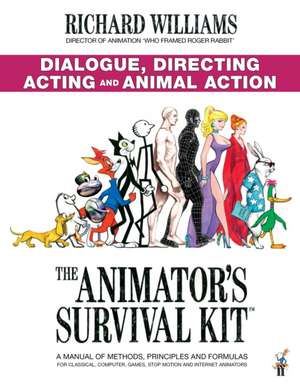 Williams, R: Animator's Survival Kit: Dialogue, Directing, A de Richard E. Williams