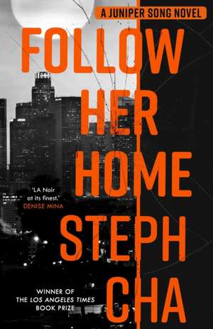 Follow Her Home de Steph Cha