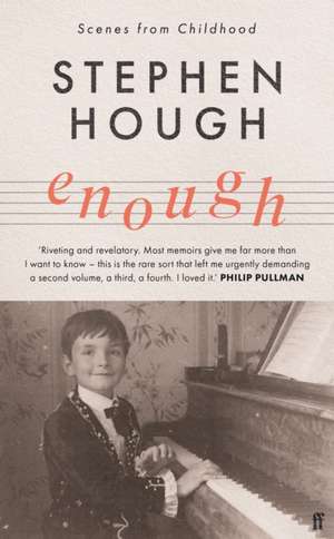 Enough: Scenes from Childhood de Stephen Hough