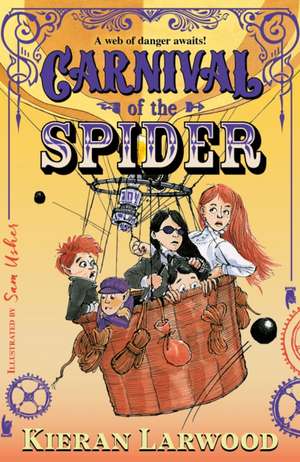 Carnival of the Spider de Kieran Larwood