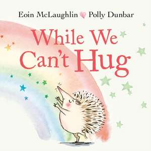 While We Can't Hug de Eoin McLaughlin