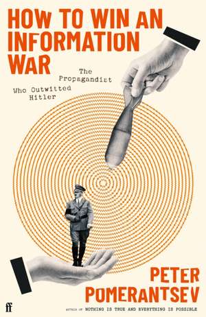 Pomerantsev, P: How to Win an Information War