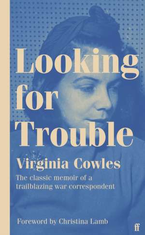 Looking for Trouble de Virginia Cowles