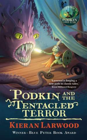 Podkin and the Tentacled Terror de Kieran Larwood