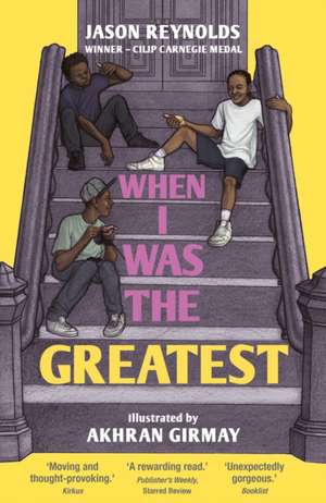 When I Was the Greatest de Jason Reynolds