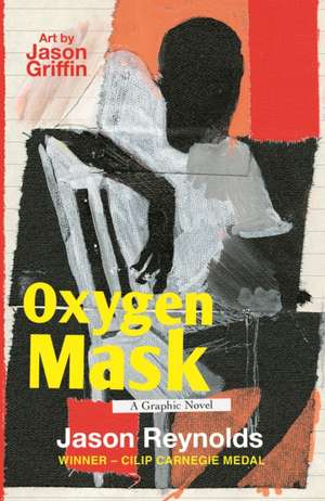 Oxygen Mask de Jason Reynolds