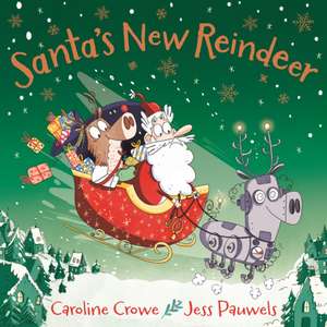 Santa's New Reindeer de Caroline Crowe