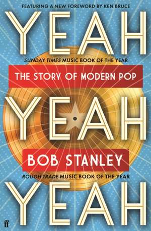 Stanley, B: Yeah Yeah Yeah de Mr Bob Stanley