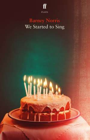 We Started to Sing de Barney Norris