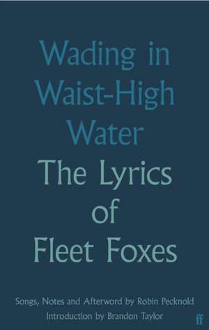 Wading in Waist-High Water de Fleet Foxes