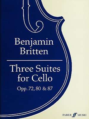 Three Suites for Cello, Opp. 72, 80 & 87 de Benjamin Britten